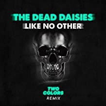 The Dead Daisies : Like No Other (Remix)